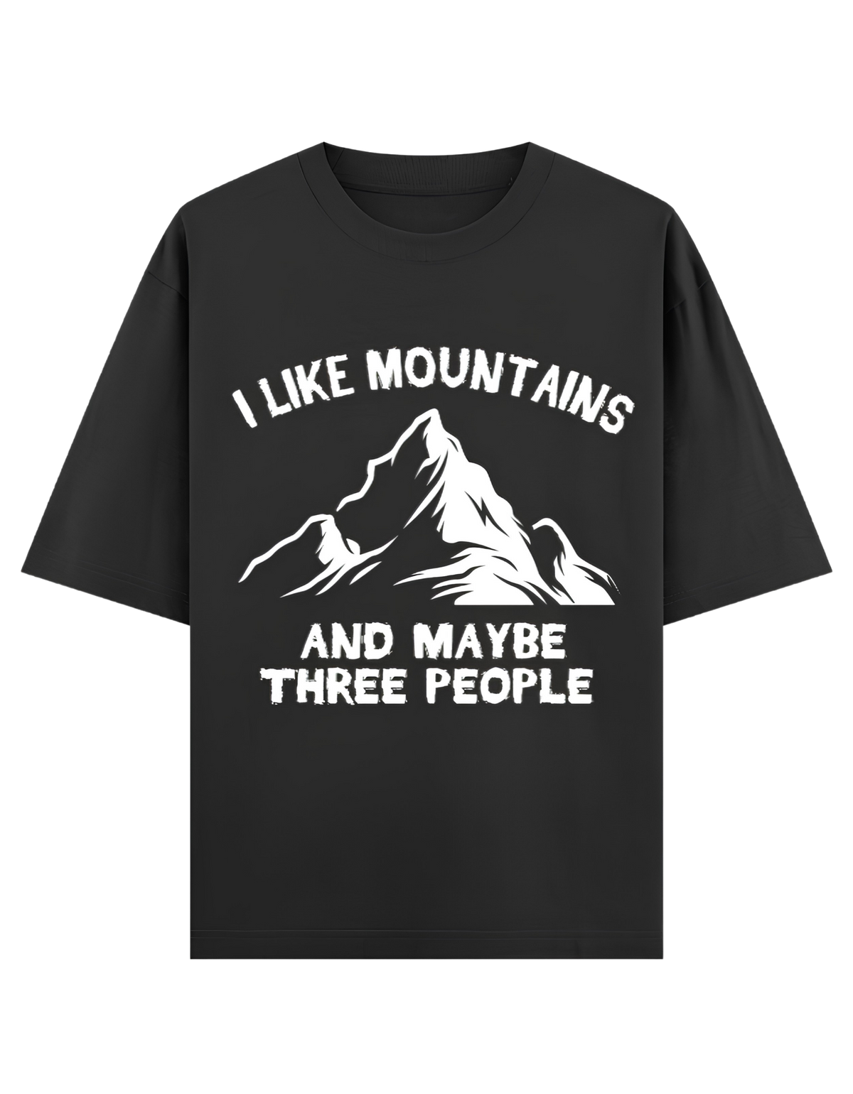 Camping - 🏔️ I Like Mountains And Maybe Three People - People-Unisex Oversized Classic T-Shirt
